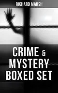 E-Book (epub) CRIME &amp; MYSTERY Boxed Set von Richard Marsh