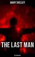 E-Book (epub) Last Man (Dystopian Novel) von Mary Shelley