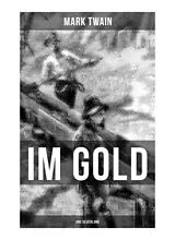 Kartonierter Einband Im Gold- und Silberland von Mark Twain