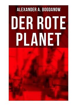 Kartonierter Einband Der rote Planet von Alexander A. Bogdanow