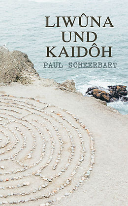 E-Book (epub) Liwûna und Kaidôh von Paul Scheerbart