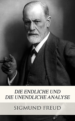 E-Book (epub) Die endliche und die unendliche Analyse von Sigmund Freud