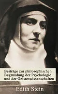 E-Book (epub) Beitrage zur philosophischen Begrundung der Psychologie und der Geisteswissenschaften von Edith Stein