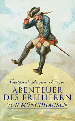 E-Book (epub) Abenteuer des Freiherrn von Münchhausen von Gottfried August Bürger