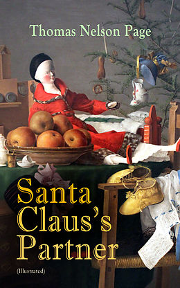 eBook (epub) Santa Claus's Partner (Illustrated) de Thomas Nelson Page