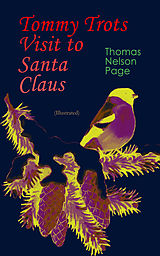 eBook (epub) Tommy Trots Visit to Santa Claus (Illustrated) de Thomas Nelson Page