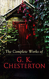 eBook (epub) The Complete Works of G. K. Chesterton de G. K. Chesterton