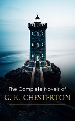 E-Book (epub) The Complete Novels of G. K. Chesterton von G. K. Chesterton