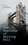 E-Book (epub) The Napoleon of Notting Hill von G. K. Chesterton