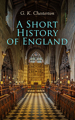 E-Book (epub) A Short History of England von G. K. Chesterton