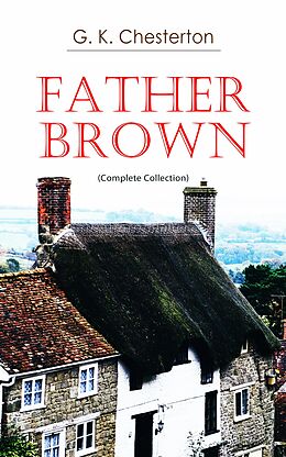 eBook (epub) Father Brown (Complete Collection) de G. K. Chesterton