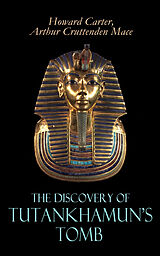 eBook (epub) The Discovery of Tutankhamun's Tomb de Howard Carter, Arthur Cruttenden Mace