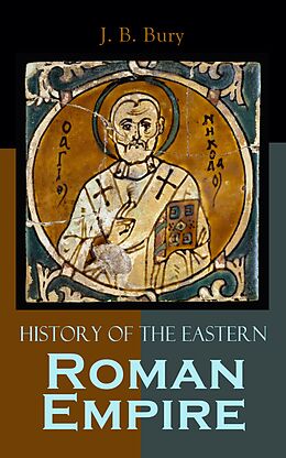 eBook (epub) History of the Eastern Roman Empire de J. B. Bury