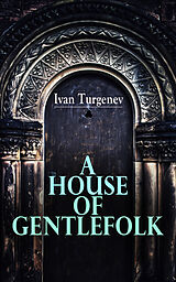 eBook (epub) A House of Gentlefolk de Ivan Turgenev