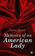 E-Book (epub) Memoirs of an American Lady von Anne Grant