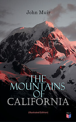 E-Book (epub) The Mountains of California (Illustrated Edition) von John Muir