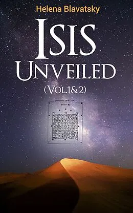 E-Book (epub) Isis Unveiled (Vol.1&2) von Helena Blavatsky