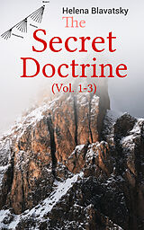 E-Book (epub) The Secret Doctrine (Vol. 1-3) von Helena Blavatsky