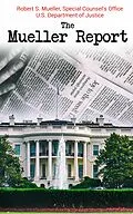 E-Book (epub) The Mueller Report von Robert S. Mueller, Special Counsel's Office U.S. Department of Justice