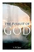 Couverture cartonnée The Pursuit of God de A. W. Tozer