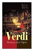Kartonierter Einband Verdi - Roman der Oper: Historischer Roman von Franz Werfel