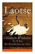 Couverture cartonnée Chinesische Weisheiten: Tao Te King (Das Buch vom Sinn und Leben): Laozi: Daodejing de Laotse, Richard Wilhelm