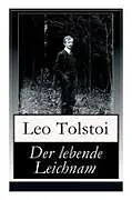 Kartonierter Einband (Kt) Der lebende Leichnam von Leo Tolstoi, August Scholz