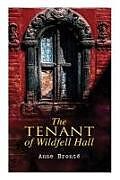 Couverture cartonnée The Tenant of Wildfell Hall: Romance Novel de Anne Bronte