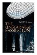 Kartonierter Einband The Unbearable Bassington: Historical Novel von H. H. Munro Saki