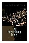 Couverture cartonnée The Nuremberg Trials: Complete Tribunal Proceedings (V. 6) de International Military Tribunal