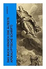 Kartonierter Einband Das Buch Henoch (Die älteste apokalyptische Schrift) von Anonym