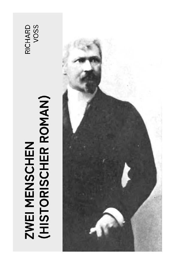 Zwei Menschen (Historischer Roman)