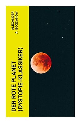 Kartonierter Einband Der rote Planet (Dystopie-Klassiker) von Alexander A. Bogdanow