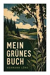 Kartonierter Einband (Kt) Mein grünes Buch von Hermann Löns