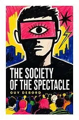 Kartonierter Einband (Kt) The Society of the Spectacle von Guy Debord