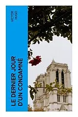 Kartonierter Einband Le Dernier Jour d'un Condamné von Victor Hugo
