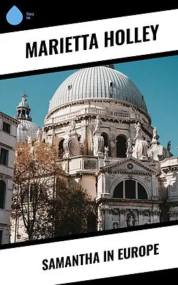 E-Book (epub) Samantha in Europe von Marietta Holley