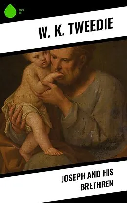 E-Book (epub) Joseph and His Brethren von W. K. Tweedie