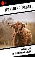 E-Book (epub) Animal Life in Field and Garden von Jean-Henri Fabre