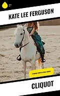 E-Book (epub) Cliquot von Kate Lee Ferguson