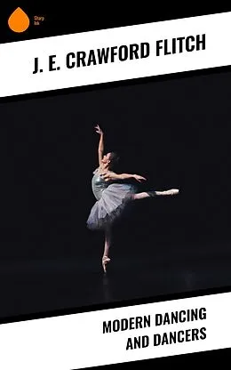 E-Book (epub) Modern dancing and dancers von J. E. Crawford Flitch