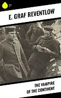 E-Book (epub) The Vampire of the Continent von E. Graf Reventlow