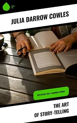 E-Book (epub) The Art of Story-Telling von Julia Darrow Cowles