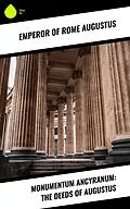 E-Book (epub) Monumentum Ancyranum: The Deeds of Augustus von Emperor Of Rome Augustus
