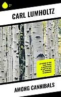 E-Book (epub) Among Cannibals von Carl Lumholtz