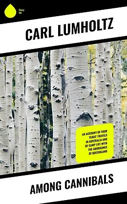 E-Book (epub) Among Cannibals von Carl Lumholtz