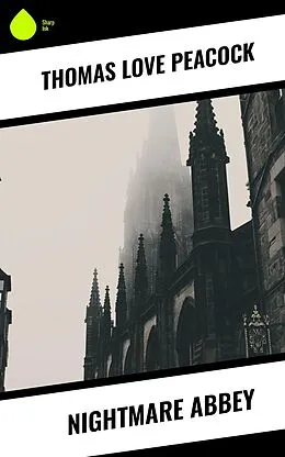 E-Book (epub) Nightmare Abbey von Thomas Love Peacock