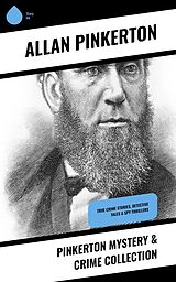 eBook (epub) Pinkerton Mystery & Crime Collection de Allan Pinkerton