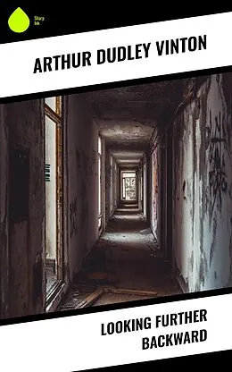 E-Book (epub) Looking Further Backward von Arthur Dudley Vinton