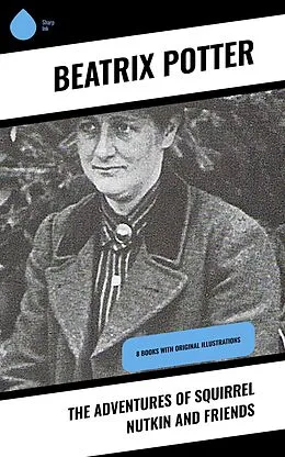 E-Book (epub) The Adventures of Squirrel Nutkin and Friends von Beatrix Potter